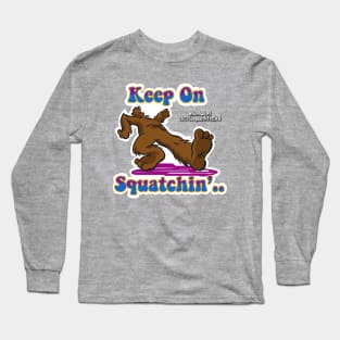 Keep On Squatchin' - 2023 Whitehall EXCLUSIVE Long Sleeve T-Shirt